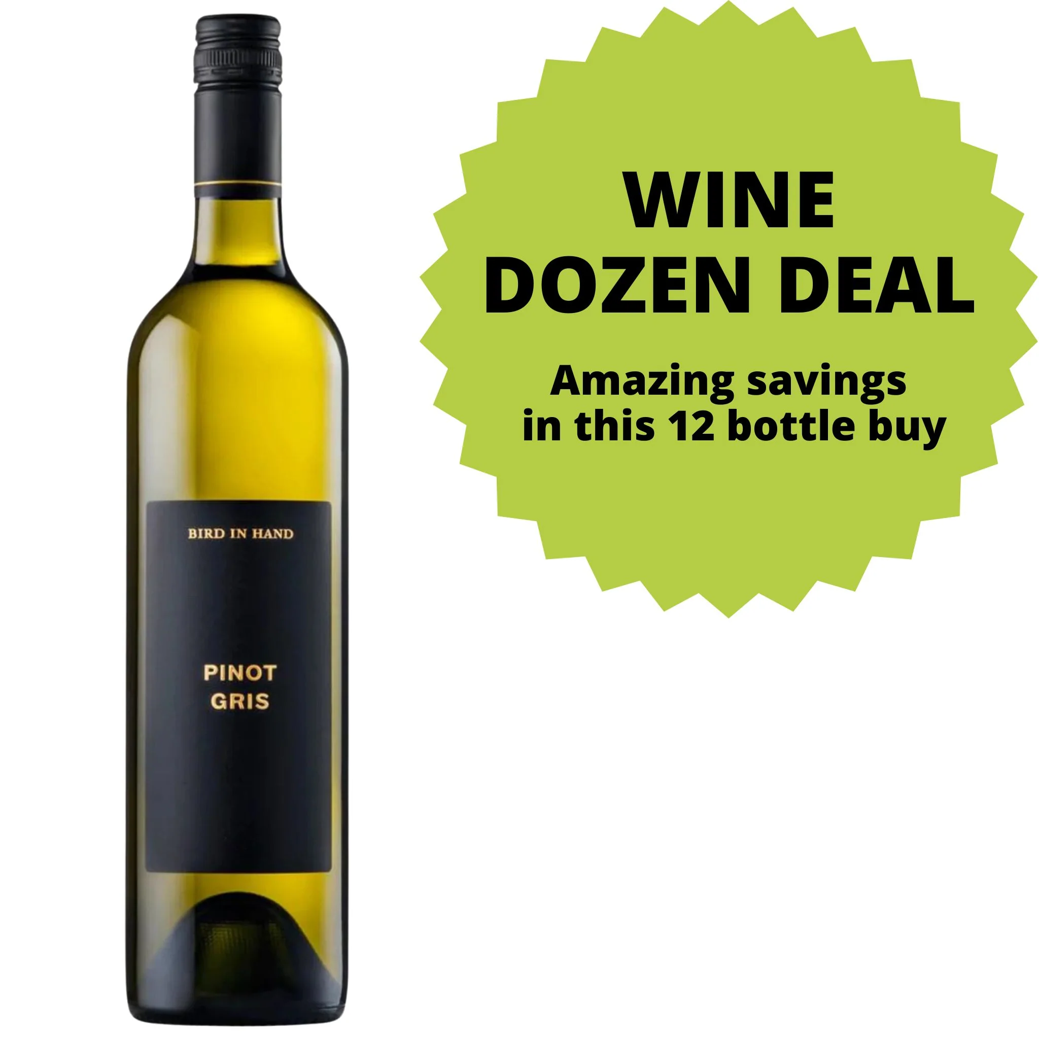 Bird in Hand Pinot Gris DOZEN DEAL