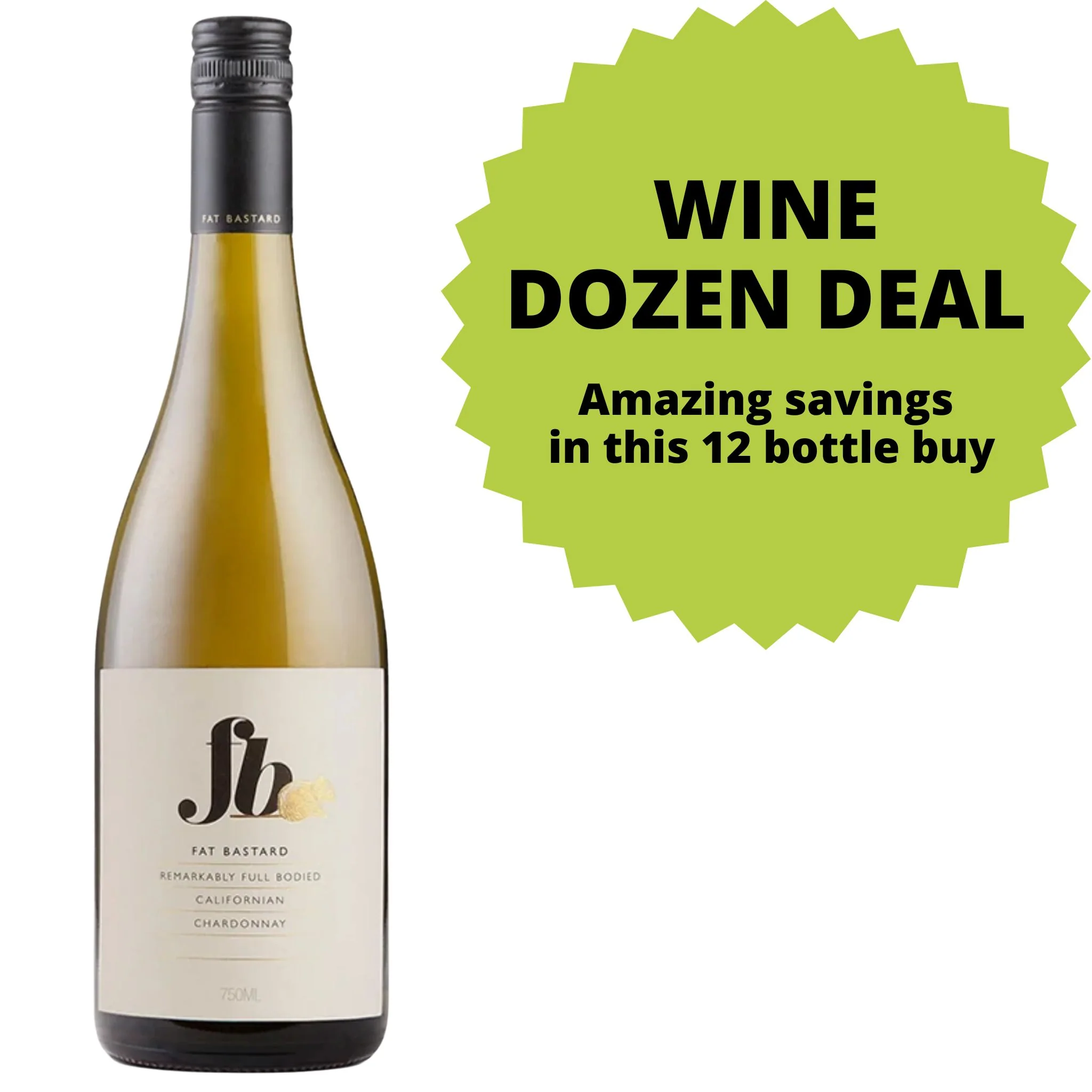 Fat Bastard Chardonnay DOZEN DEAL