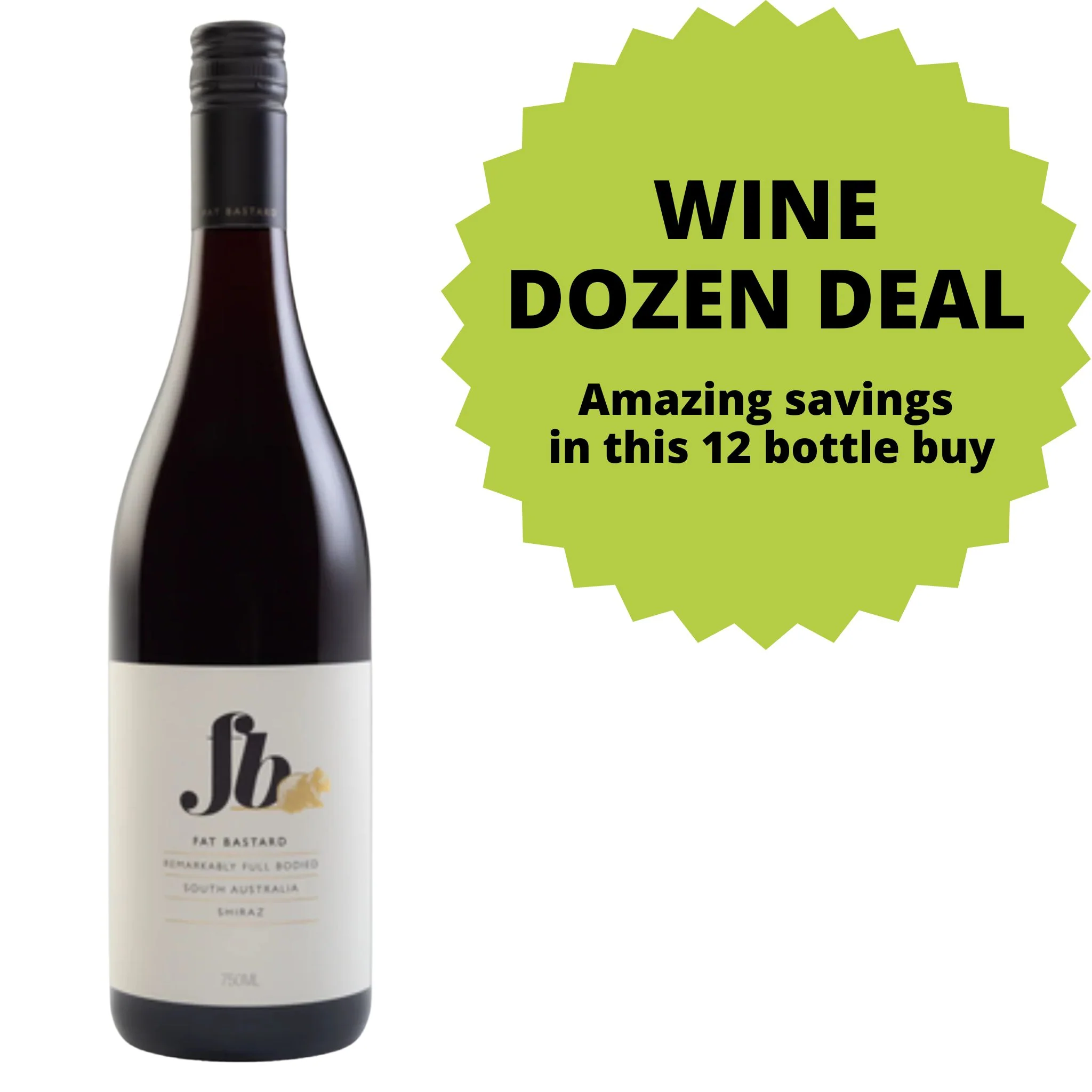 Fat Bastard Shiraz DOZEN DEAL
